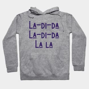 La-di-da Hoodie